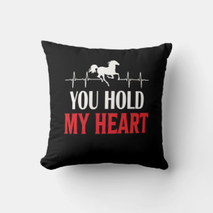 Horse Art You Hold My Heart Throw Pillow