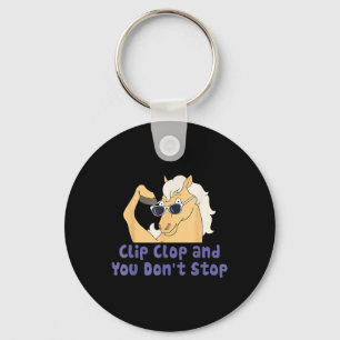 Horse Clip Clop And You Dont Stop Funy Animal Keychain