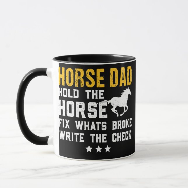 Horse Dad Hold The Horse Fix What Broke Father's Mug (Left)