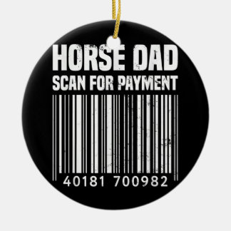 Horse Dad Scan For Payment Equestrian Dad Horse Ceramic Ornament