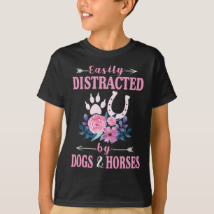 Horse Easily Distracted by Dogs and Horses Funny S T-Shirt