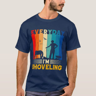 Horse everyday im shoveling horse rider jockey lov T-Shirt