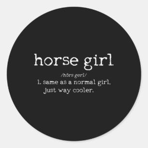 Horse Girl Definition Funny Horseback Riding Rider Classic Round Sticker