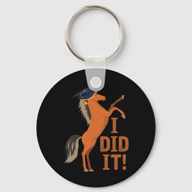 Horse Graduation I Did It  Keychain (Front)