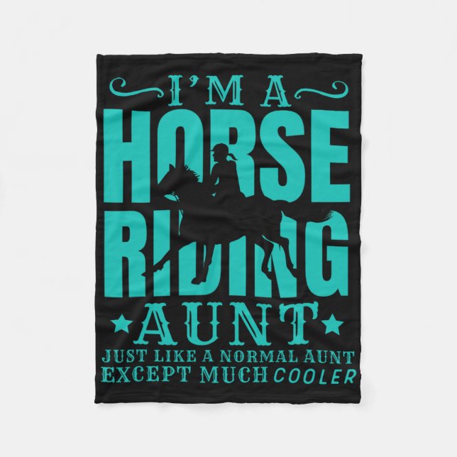 Horse Horseback Riding Aunt Normal But Cooler  Fleece Blanket (Front)