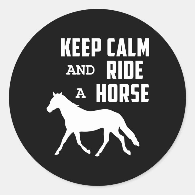 Horse Horses Horseshoe Riding Keep Calm Gift Idea Classic Round Sticker (Front)