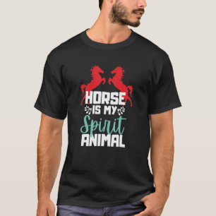Horse Is My Spirit Animal  For Animal T-Shirt