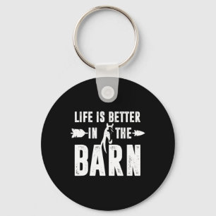 Horse Lover Gift Life Is Better In The Barn Equest Keychain