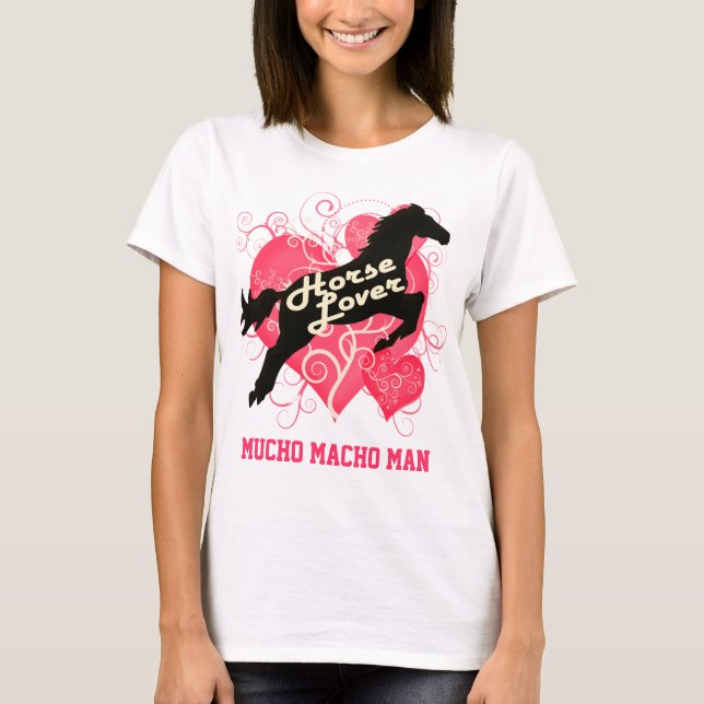 Horse Lover Personalized Mucho Macho Man T-Shirt (Front)