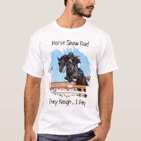 Horse Lover - They Neigh I Pay - Horse