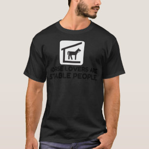 Horse Lovers Are Stable tina martin western T-Shirt