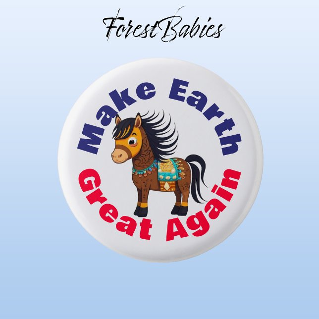 Horse, Make Earth Great Again, Cute Environmental 1 Inch Round Button (Pony 🐴 ForestBabies Button)