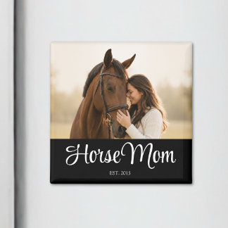 Horse Mom Established Photo Gift Magnet