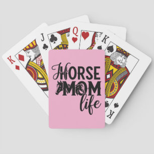 Horse Mom Life Playing Cards