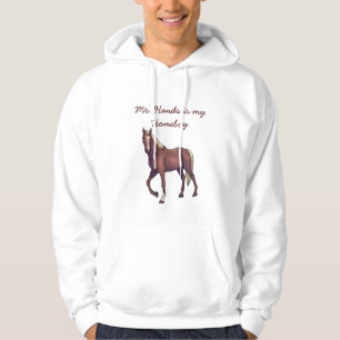 horse, Mr. Hands is my homeboy Hoodie