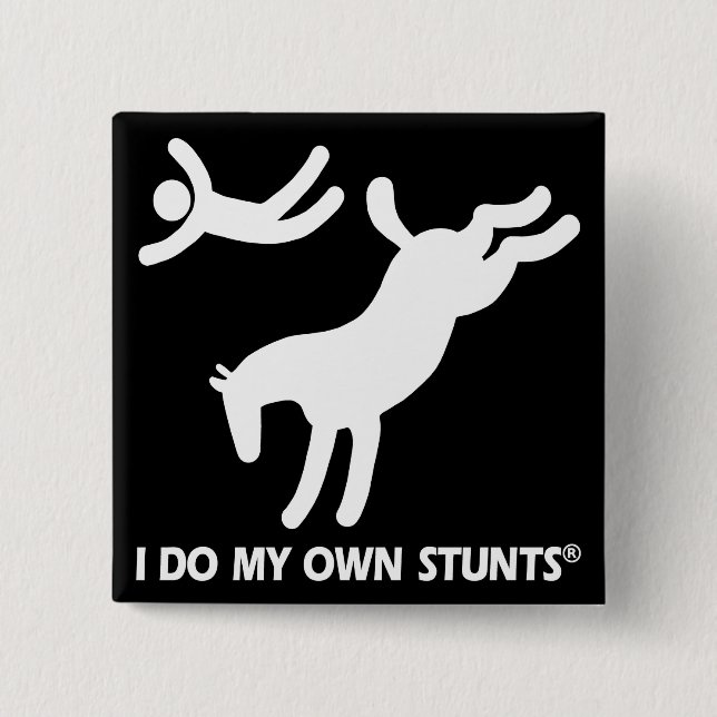 Horse My Own Stunts 2 Inch Square Button (Front)