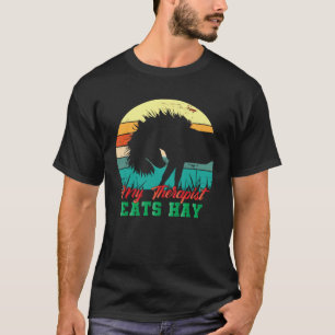 Horse My Therapist Eats Hay T-Shirt