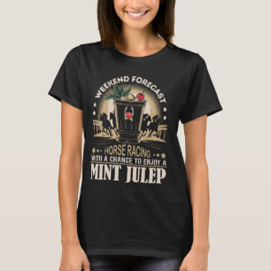 Horse Racing and Mintjulep Funny Saying Vintage ho T-Shirt