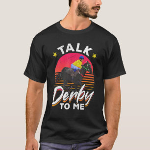 Horse Racing Gambling - Talk Derby to me!_1 T-Shirt