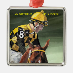 Horse Racing, My Boyfriend is a Jockey Metal Ornament