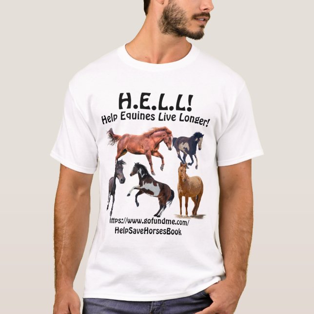Horse Rescue H.E.L.L! - Help Equines Live Longer! T-Shirt (Front)