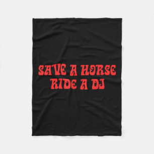 Horse, Ride A Dj, Funny Puns, Audacious, Parody  Fleece Blanket