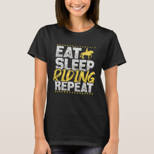 Horse Riding Eat Sleep Repeat Horses Hobby Riding T-Shirt