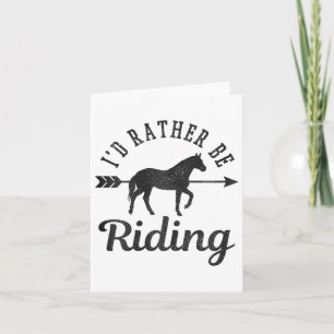 Horse Riding Funny Quote Horse Lover Horseback Rid Card