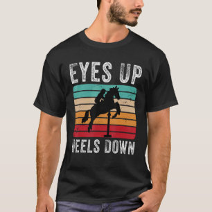 Horse Riding Gift Eyes Up Heels Down Equestrian Sp T-Shirt