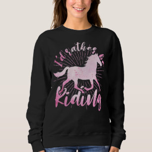 Horse Riding Horse Equestrian Horse Rider Hors Sweatshirt