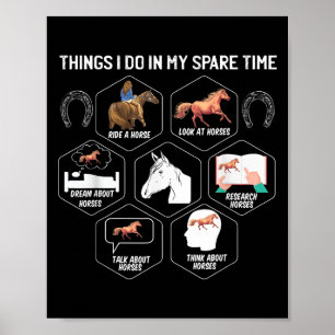 Horse Shirts For Men Girls Things I Do In My Spare Poster