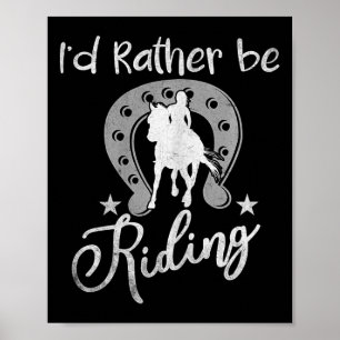 Horse Shirts For Women Girls Id Rather Be Riding H Poster