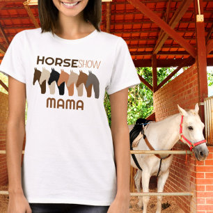Horse Show Mama-Equestrienne Mom For Women T-Shirt