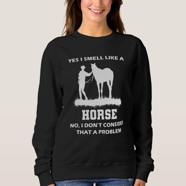 Horse Smell Sweatshirt (Front)