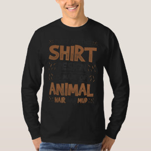 Horse Stable Made Of Animal Hair And Mud Zookeeper T-Shirt