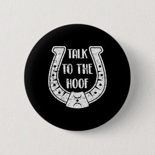 Horse Talk To The Hoof Riding Horseback Euqestrian 2 Inch Round Button