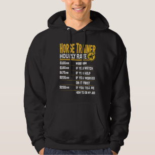 Horse Trainer Hourly Rate  Equestrian Trainer Hors Hoodie