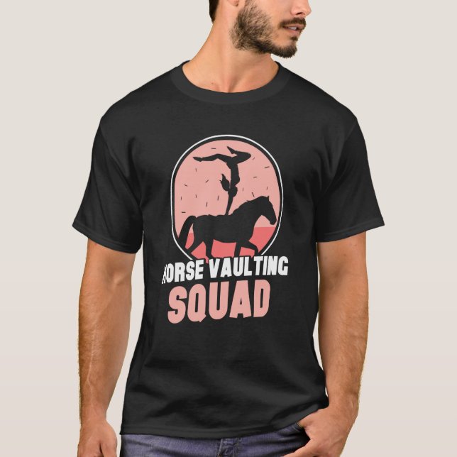 Horse Vaulting Squad Hobby Horses Equestrian Vault T-Shirt (Front)