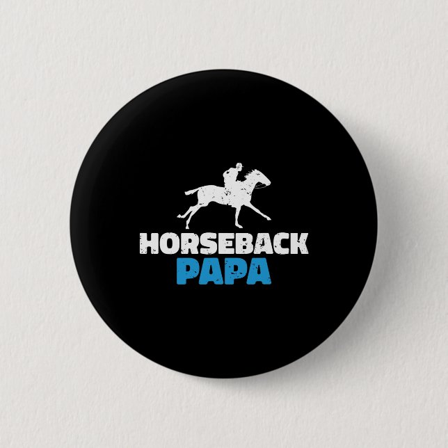 Horseback Papa Horse Riding  2 Inch Round Button (Front)