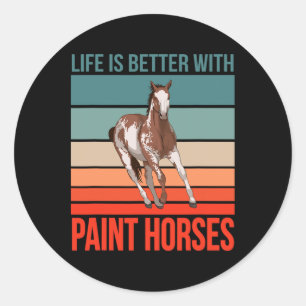 Horseback Rider Horse Riding Life Is Better Paint Classic Round Sticker