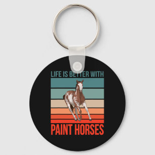 Horseback Rider Horse Riding Life Is Better Paint  Keychain