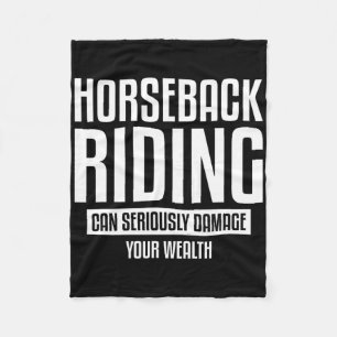 Horseback Riding Can Seriously Damage Your Wealth Fleece Blanket