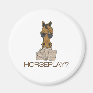 horseplay? magnet