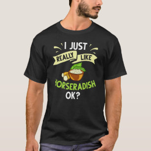 Horseradish Sauce Cream Plant Recipe Root Fresh Di T-Shirt