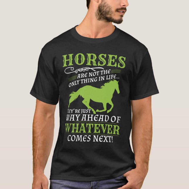 Horses Are Way Ahead T-Shirt (Front)