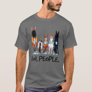 Horses Ew People Funny Horse Animal Lovers Gifts M T-Shirt