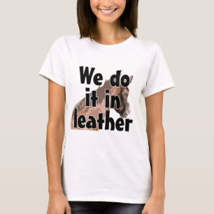 Horse's Head - We Do It In Leather T-Shirt