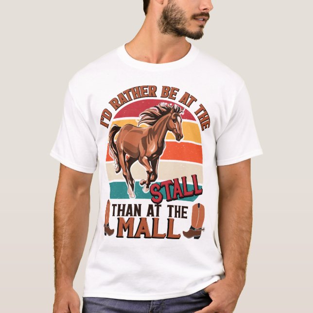 Horses, I would Rather Be At The Stall Fun T-Shirt (Front)