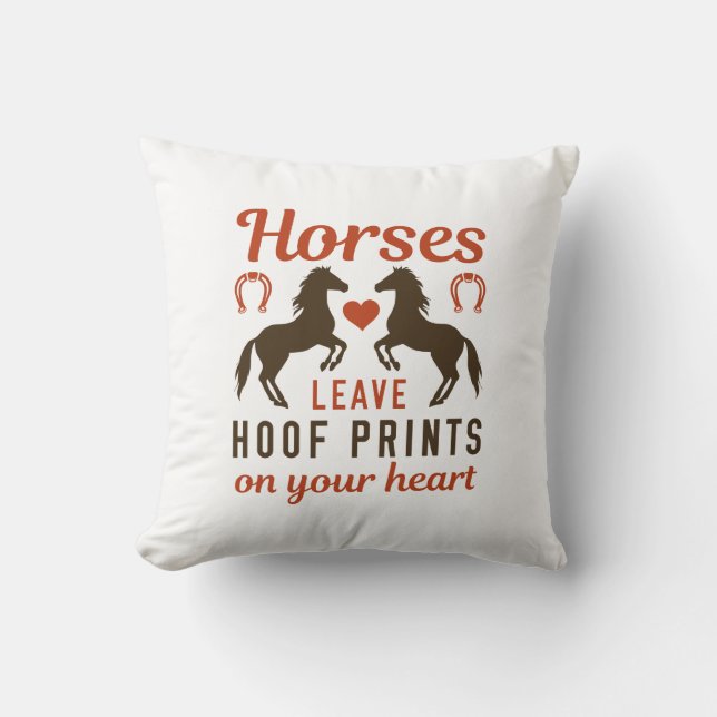 Horses Leave Hoof Prints On Your Heart Throw Pillow (Front)