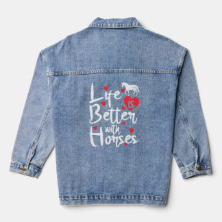 Horses Life Is Better With Horses Denim Jacket